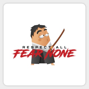 Respect All Fear None Aikido Fighter With Sword in hand Japan Warrior Unstoppable Brave Fearless Sticker